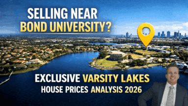 Selling Near Bond University: Exclusive Varsity Lakes House Prices Analysis 2026