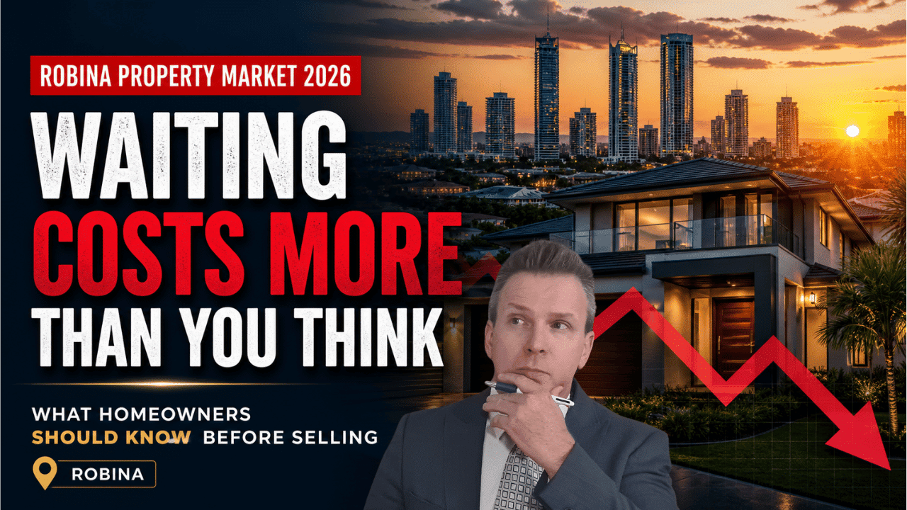 Robina Property Market 2026: What Homeowners Should Know Before Selling